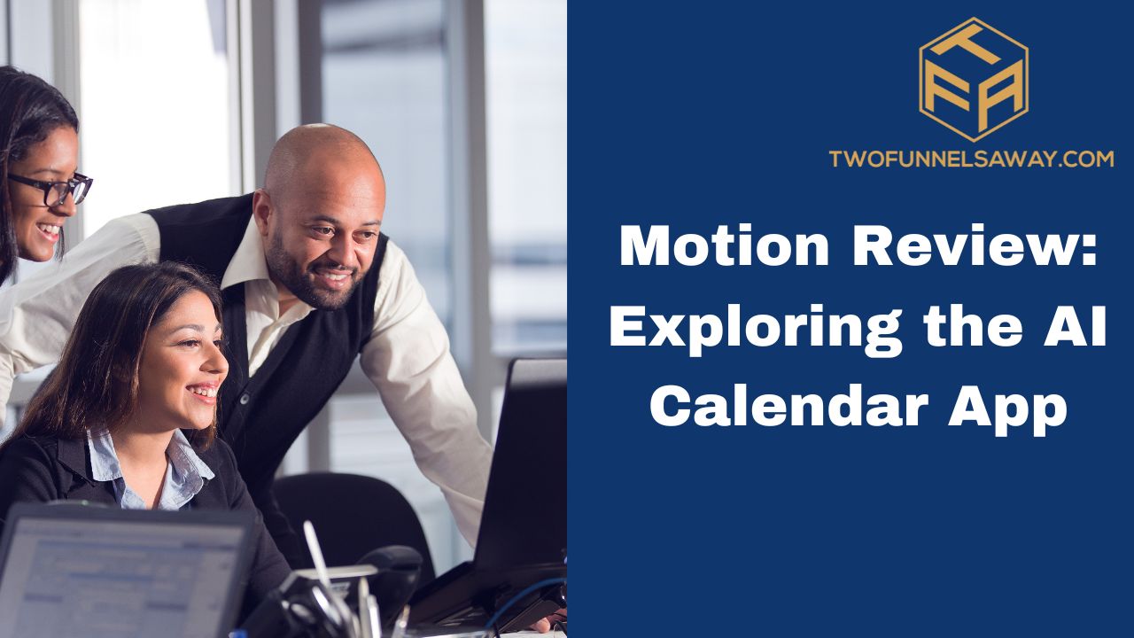 Motion Review: Exploring the AI Calendar App Two Funnels Away