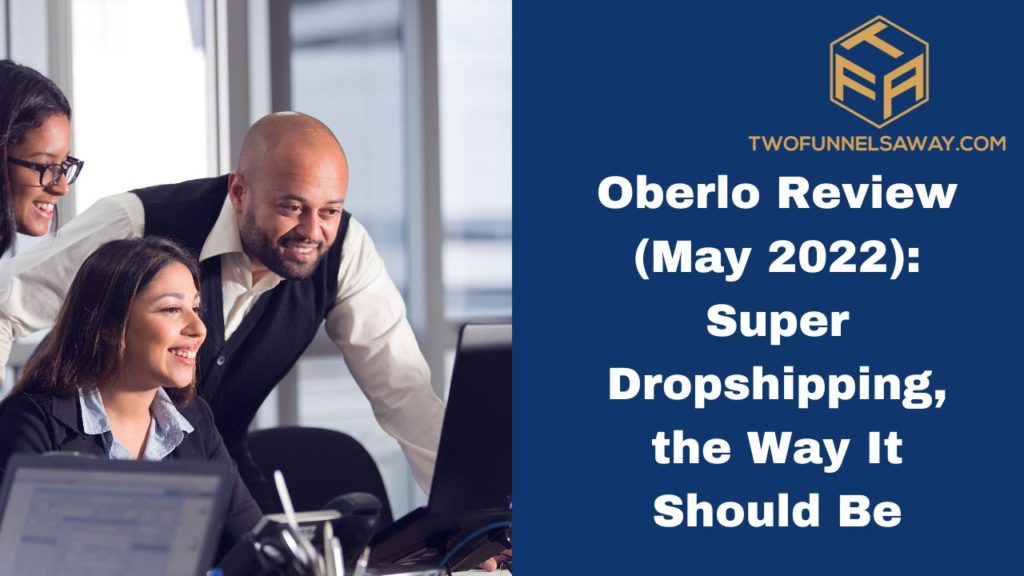 Oberlo Review (May 2022) Super Dropshipping, the Way It Should Be oberlo and shopify accounts, oberlo support team, regular oberlo suppliers, existing shopify store, sales channels, product prices, worldwide shipping,