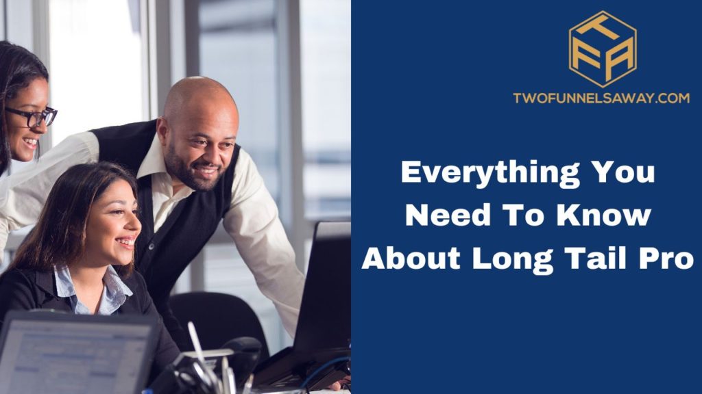 Everything You Need To Know About Long Tail Pro search volume, search volume, rank value, rank value, keyword competition,